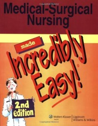 Image of Medical-Surgical Nursing Made Incredibly Easy!