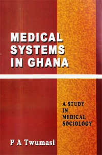 Image of Medical Systems in Ghana: A Study in Medical Sociology